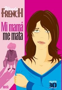 MI MAMA ME MATA | 9788476473825 | FRENCH,WENDY | Llibreria Geli - Llibreria Online de Girona - Comprar llibres en català i castellà