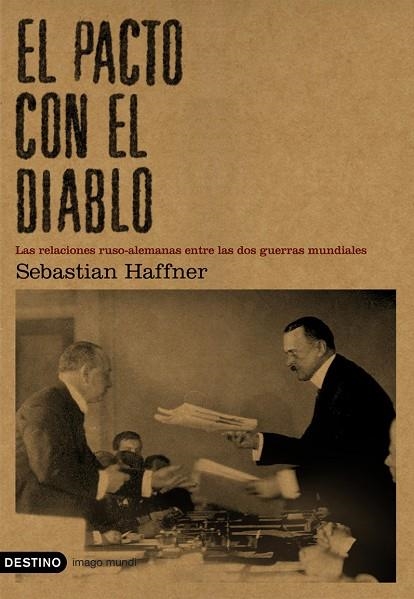 EL PACTO CON EL DIABLO.LAS RELACIONES RUSO-ALEMANAS ENTRE... | 9788423339297 | HAFFNER,SEBASTIAN | Llibreria Geli - Llibreria Online de Girona - Comprar llibres en català i castellà