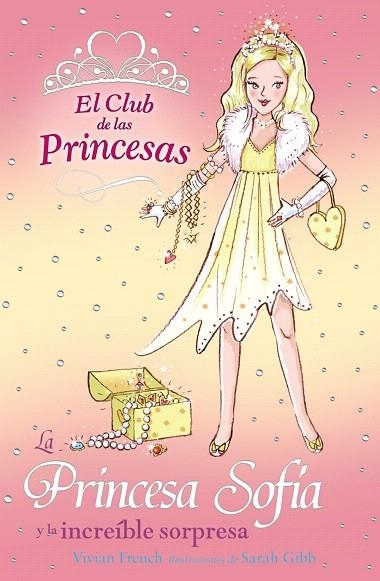 LA PRINCESA SOFÍA Y LA INCREÍBLE SORPRESA | 9788466752381 | FRENCH,VIVIAN | Llibreria Geli - Llibreria Online de Girona - Comprar llibres en català i castellà