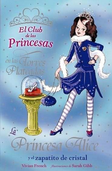 LA PRINCESA ALICE Y EL ZAPATITO DE CRISTAL | 9788466762847 | FRENCH,VIVIAN | Llibreria Geli - Llibreria Online de Girona - Comprar llibres en català i castellà