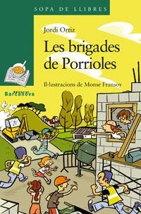 LES BRIGADES DE PORRIOLES | 9788448920869 | ORTIZ,JORDI | Llibreria Geli - Llibreria Online de Girona - Comprar llibres en català i castellà