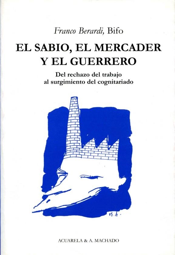 EL SABIO,EL MERCADER Y EL GUERRERO | 9788477741909 | BERARDI,FRANCO | Llibreria Geli - Llibreria Online de Girona - Comprar llibres en català i castellà