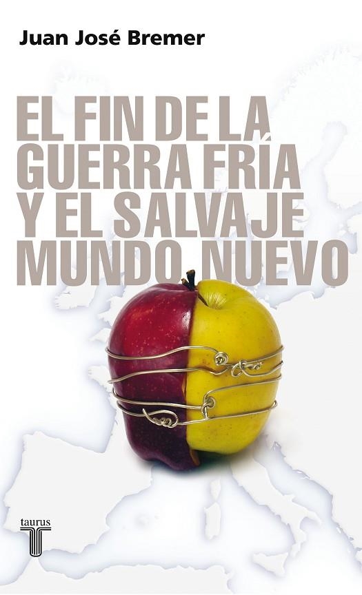 EL FIN DE LA GUERRA Y EL SALVAJE MUNDO NUEVO | 9788430606443 | BREMER,JUAN JOSE | Llibreria Geli - Llibreria Online de Girona - Comprar llibres en català i castellà