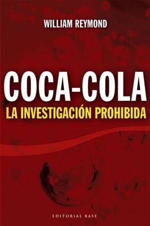 COCA-COLA.LA INVESTIGACION PROHIBIDA | 9788485031801 | REYMOND,WILLIAM | Llibreria Geli - Llibreria Online de Girona - Comprar llibres en català i castellà