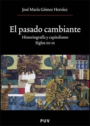 EL PASADO CAMBIANTE | 9788437066509 | GOMEZ,JOSE MARIA | Llibreria Geli - Llibreria Online de Girona - Comprar llibres en català i castellà