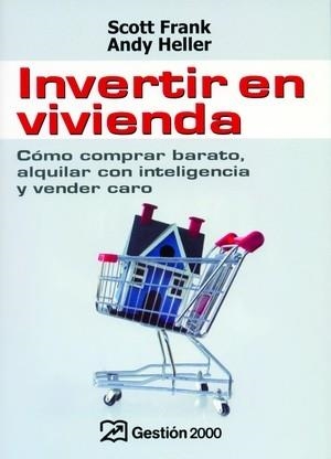 INVERTIR EN VIVIENDA.COMO COMPRAR BARATO,ALQUILAR CON INTELI | 9788496612563 | FRANK,SCOTT/HELLER,ANDY | Llibreria Geli - Llibreria Online de Girona - Comprar llibres en català i castellà