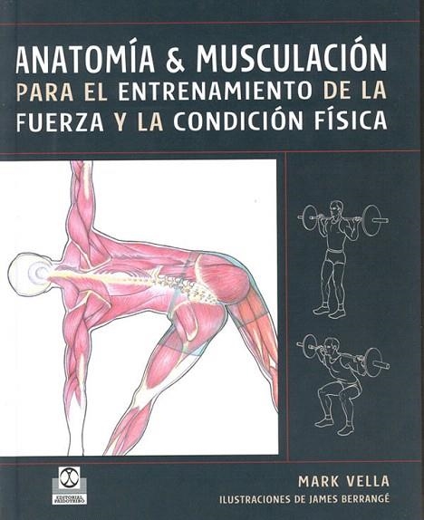 ANATOMIA & MUSCULACION PARA EL ENTRENAMIENTO DE LA FUERZA | 9788480199230 | VELLA,MARK | Llibreria Geli - Llibreria Online de Girona - Comprar llibres en català i castellà