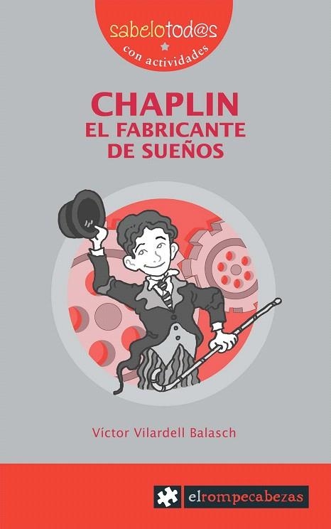 CHAPLIN EL FABRICANTE DE SUEÑOS | 9788496751156 | VILARDELL BALASCH,VICTOR | Llibreria Geli - Llibreria Online de Girona - Comprar llibres en català i castellà