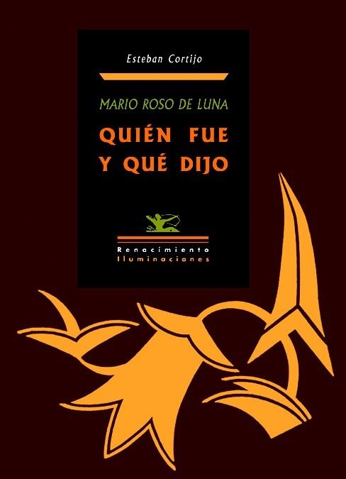 MARIO ROSA DE LUNA.QUIEN FUE Y QUE DIJO | 9788484723141 | CORTIJO,ESTEBAN | Llibreria Geli - Llibreria Online de Girona - Comprar llibres en català i castellà