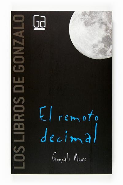 EL REMOTO DECIMAL | 9788467517132 | MOURE,GONZALO | Llibreria Geli - Llibreria Online de Girona - Comprar llibres en català i castellà