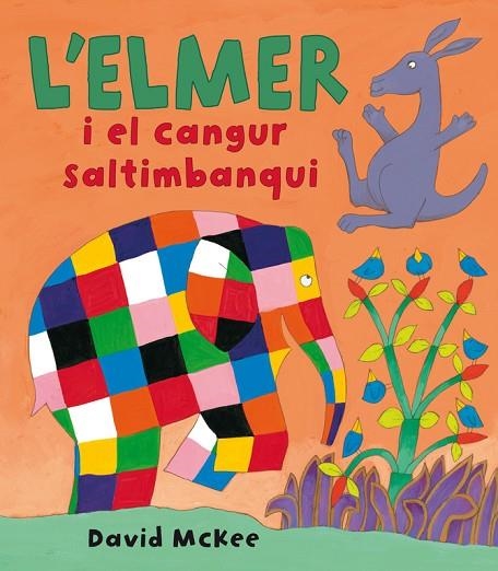 L'ELMER I EL CANGUR SATIMBANQUI | 9788448825362 | MCKEE,DAVID | Llibreria Geli - Llibreria Online de Girona - Comprar llibres en català i castellà