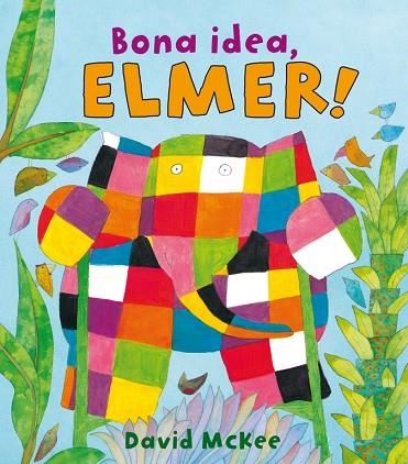 BONA IDEA,ELMER! | 9788448825348 | MCKEE,DAVID | Llibreria Geli - Llibreria Online de Girona - Comprar llibres en català i castellà