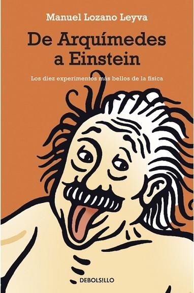 DE ARQUIMEDES A EINSTEIN.LOS DIEZ EXPERIMENTOS MAS BELLOS DE | 9788483463536 | LOZANO LEYVA,MANUEL | Llibreria Geli - Llibreria Online de Girona - Comprar llibres en català i castellà