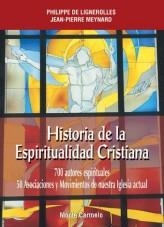 HISTORIA DE LA ESPIRITUALIDAD CRISTIANA.700 AUTORES ESPIRITU | 9788483530511 | DE LIGNEROLLES,PHILIPPE/MEYNARD,JEAN-PIERRE | Llibreria Geli - Llibreria Online de Girona - Comprar llibres en català i castellà