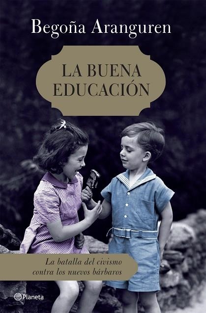 LA BUENA EDUCACIÓN | 9788408072553 | ARANGUREN,BEGOÑA | Llibreria Geli - Llibreria Online de Girona - Comprar llibres en català i castellà