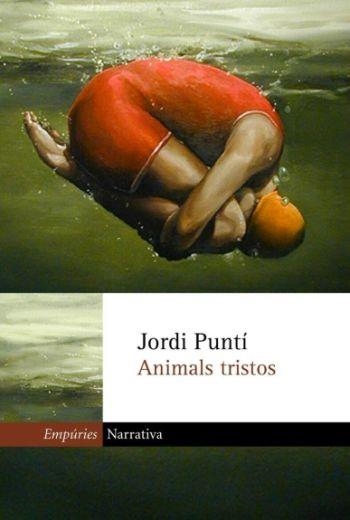 ANIMALS TRISTOS | 9788475969596 | PUNTI,JORDI | Libreria Geli - Librería Online de Girona - Comprar libros en catalán y castellano