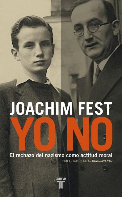 YO NO.EL RCHAZO DEL NAZISMO COMO ACTITUD MORAL | 9788430606436 | FEST,JOACHIM | Llibreria Geli - Llibreria Online de Girona - Comprar llibres en català i castellà