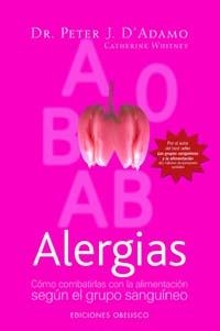 ALERGIAS.COMO COMBATIRLAS CON LA ALIMENTACION SEGUN EL GRUPO | 9788497773737 | D'ADAMO,PETER J. | Llibreria Geli - Llibreria Online de Girona - Comprar llibres en català i castellà