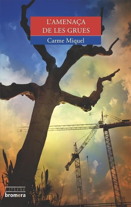 L'AMENAÇA DE LES GRUES | 9788498241990 | MIQUEL,CARME | Llibreria Geli - Llibreria Online de Girona - Comprar llibres en català i castellà