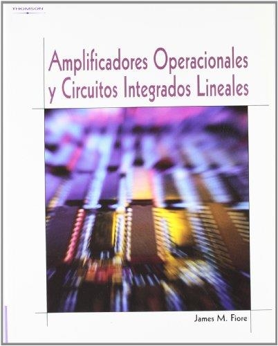 AMPLIFICADORES OPERACIONALES Y CIRCUITOS INTEGRADOS... | 9788497320993 | FIORE,JAMES M. | Libreria Geli - Librería Online de Girona - Comprar libros en catalán y castellano