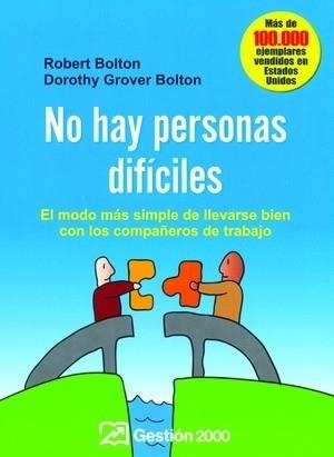 NO HAY PERSONAS DIFICILES. EL MODO MAS SIMPLE DE LLEVARSE BI | 9788496612761 | BOLTON,ROBERT/GROVER BOLTON,DOROTHY | Llibreria Geli - Llibreria Online de Girona - Comprar llibres en català i castellà