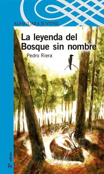 LA LEYENDA DEL BOSQUE SIN NOMBRE | 9788420472003 | RIERA,PEDRO | Llibreria Geli - Llibreria Online de Girona - Comprar llibres en català i castellà