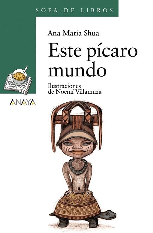 ESTE PICARO MUNDO | 9788466762670 | SHUA,ANA MARIA | Llibreria Geli - Llibreria Online de Girona - Comprar llibres en català i castellà