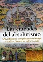 LAS CIUDADES DEL ABSOLUTISMO | 9788480215770 | MINGUEZ CORNELLES,VICTOR MANUEL | Llibreria Geli - Llibreria Online de Girona - Comprar llibres en català i castellà