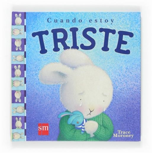 CUANDO ESTOY TRISTE | 9788467516760 | MORONEY,TRACE | Llibreria Geli - Llibreria Online de Girona - Comprar llibres en català i castellà