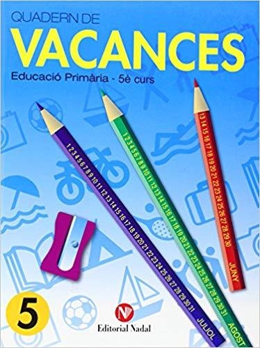 QUADERN DE VACANCES(CINQUÈ EDUCACIÓ PRIMÀRIA) | 9788478874804 | Llibreria Geli - Llibreria Online de Girona - Comprar llibres en català i castellà