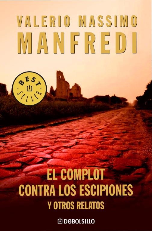 EL COMPLOT CONTRA LOS ESCIPIONES Y OTROS RELATOS | 9788483463680 | MANFREDI,VALERIO MASSIMO | Llibreria Geli - Llibreria Online de Girona - Comprar llibres en català i castellà