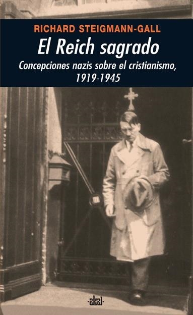 REICH SAGRADO:CONCEPCIONES NAZIS SOBRE CRISTIANISMO | 9788446024286 | STEIGMANN-GALL,RICHARD | Llibreria Geli - Llibreria Online de Girona - Comprar llibres en català i castellà