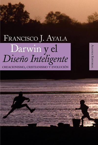 DARWIN Y EL DISEÑO INTELIGENTE.CREACIONISMO,CRISTIANISMO Y EVOLUCION | 9788420648224 | AYALA,FRANCISCO J. | Libreria Geli - Librería Online de Girona - Comprar libros en catalán y castellano