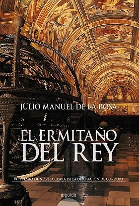 EL ERMITAÑO DEL REY | 9788476477533 | DE LA ROSA,JULIO MANUEL | Llibreria Geli - Llibreria Online de Girona - Comprar llibres en català i castellà